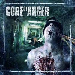 Core Of Anger : The Time Has Come